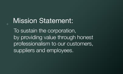 Mission statement: Providing value through honest professionalism to our customers